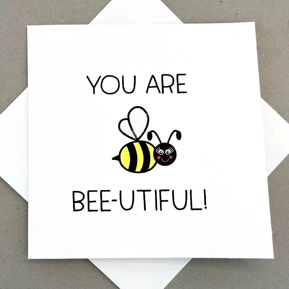 You are Bee-utiful
